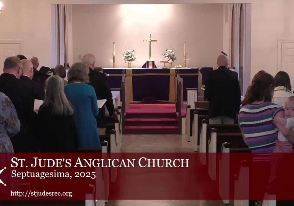 Septuagesima, Holy Communion, February 16, 2025