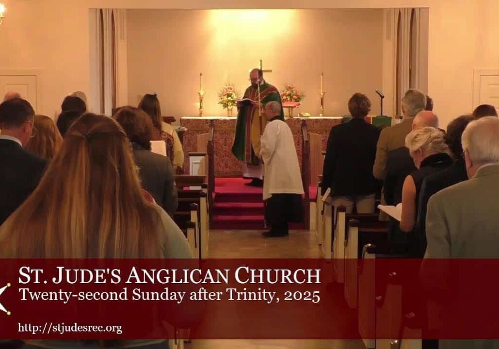 Twenty-second Sunday after Trinity, November 9, 2025