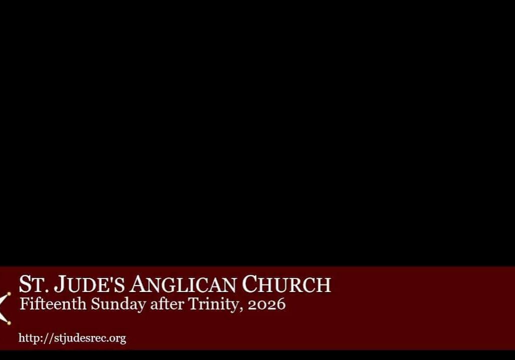 Fifteenth Sunday after Trinity, September 13, 2026